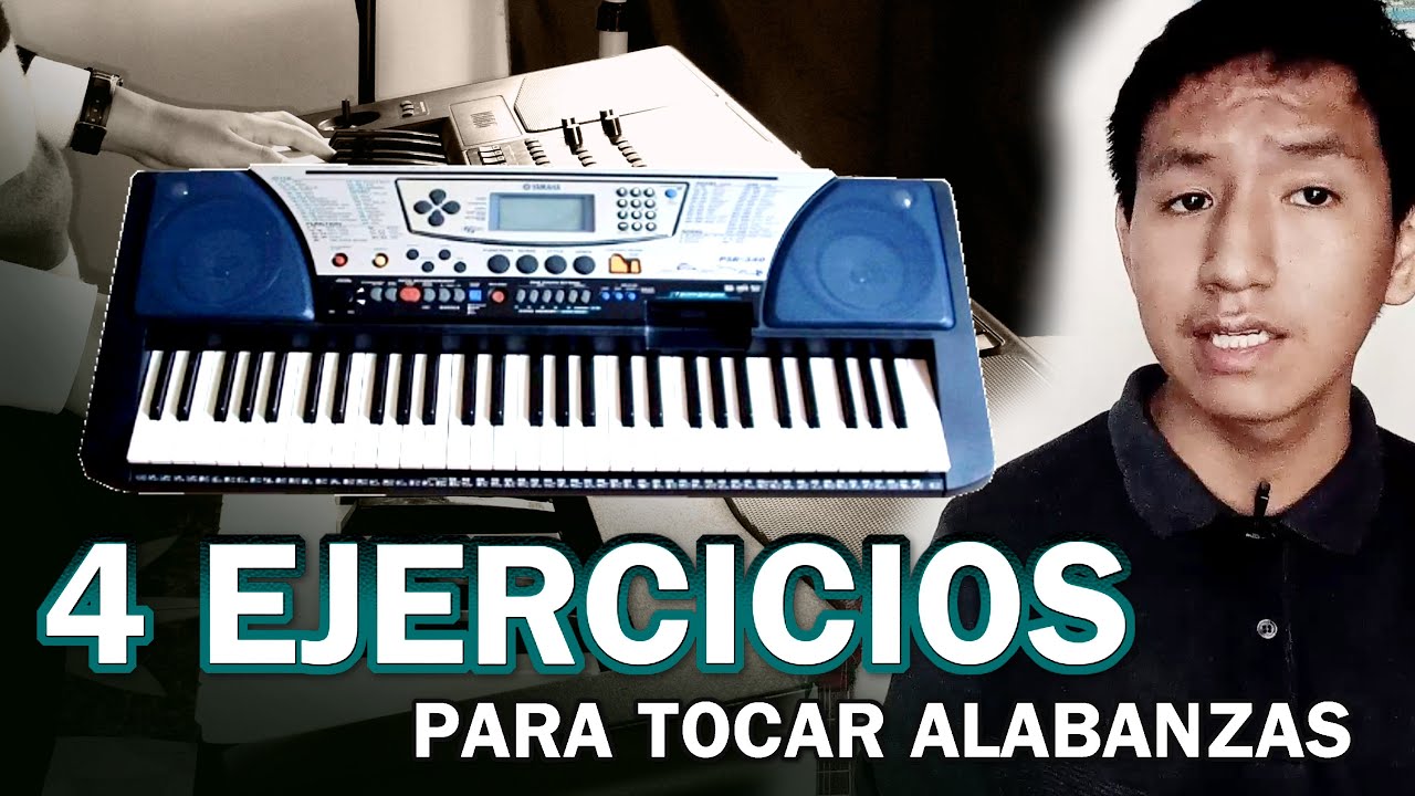 4 Ejercicios para tocar Alabanza (Mejorar en el Teclado) 