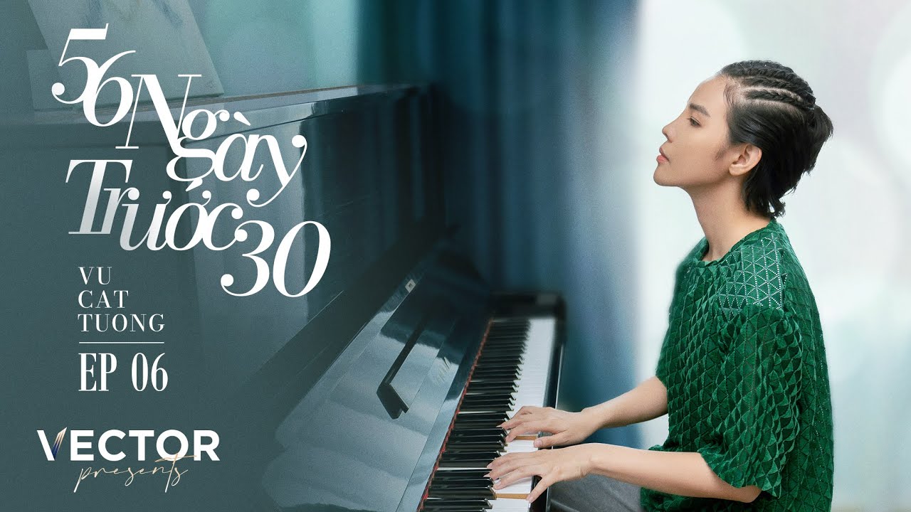 56 Ngày Trước 30 | Ep06: Một Chút Liều Lĩnh Mở Ra Một Con Đường | Vũ Cát Tường
