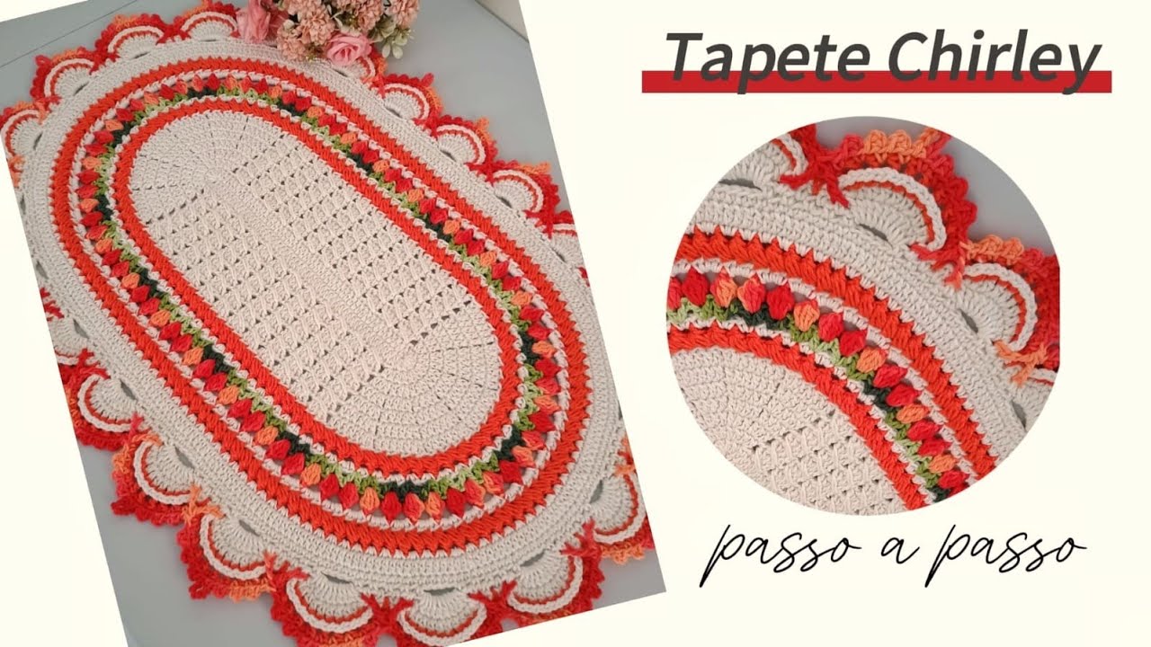 Tapete em Crochê Chirley - Passo a Passo