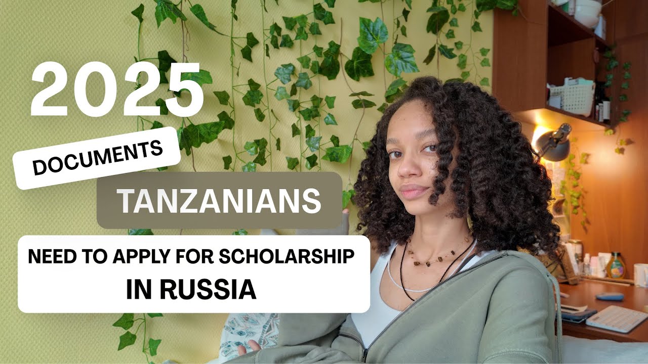 Russia Scholarships for Tanzanian Students 2025 | Required Documents & Application Guide