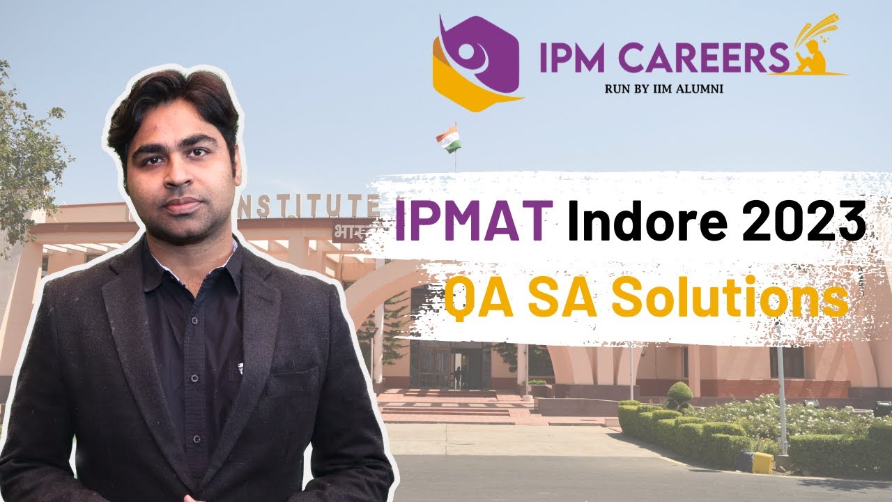 IPMAT Indore 2023 QA SA Solutions || IPMAT 2023 Solutions Part 1