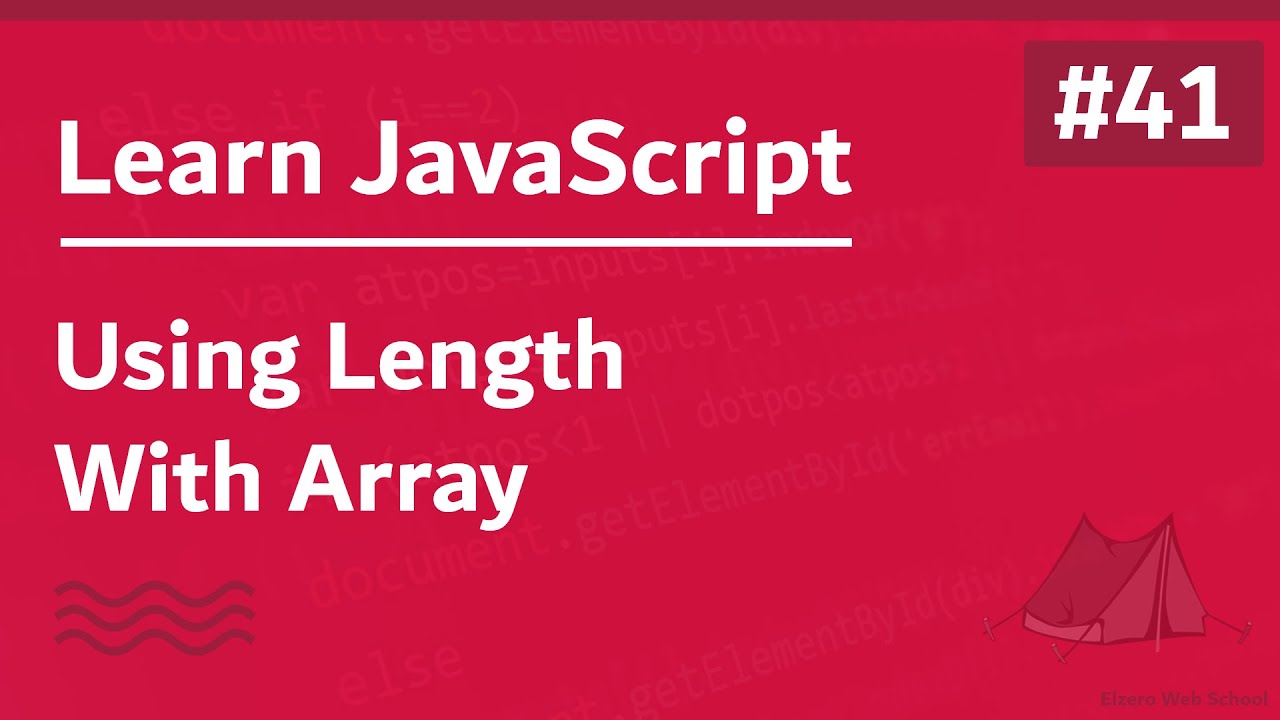 Learn JavaScript In Arabic 2021 - #041 - Using Length With Array