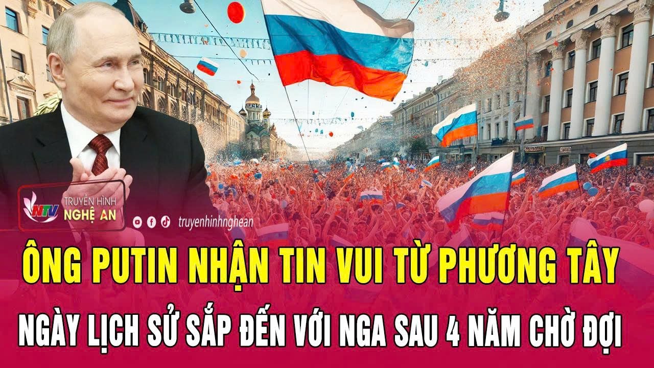 Ông Putin vỡ òa nhận tin vui từ phương Tây, ngày lịch sử sắp đến với Nga sau 4 năm chờ đợi