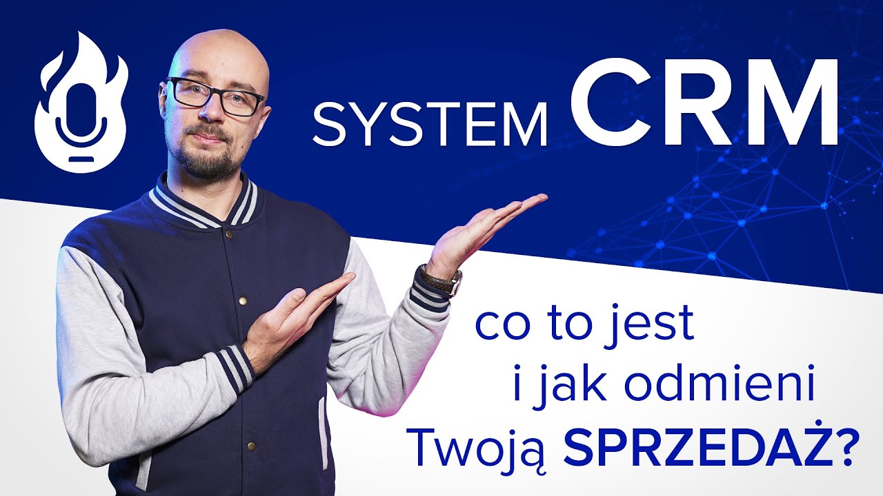 System CRM co to jest i jak odmieni Twoją SPRZEDAŻ
