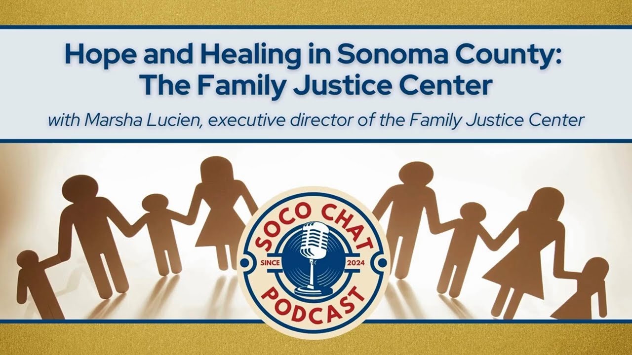 Hope and Healing in Sonoma County: The Family Justice Center