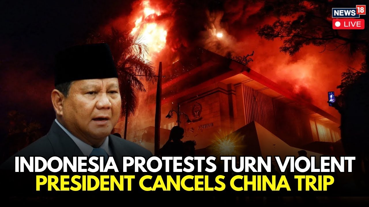 Indonesia Protests 2025 LIVE | Indonesia's President Cancels China Trip Amid Recent Protests | N18G