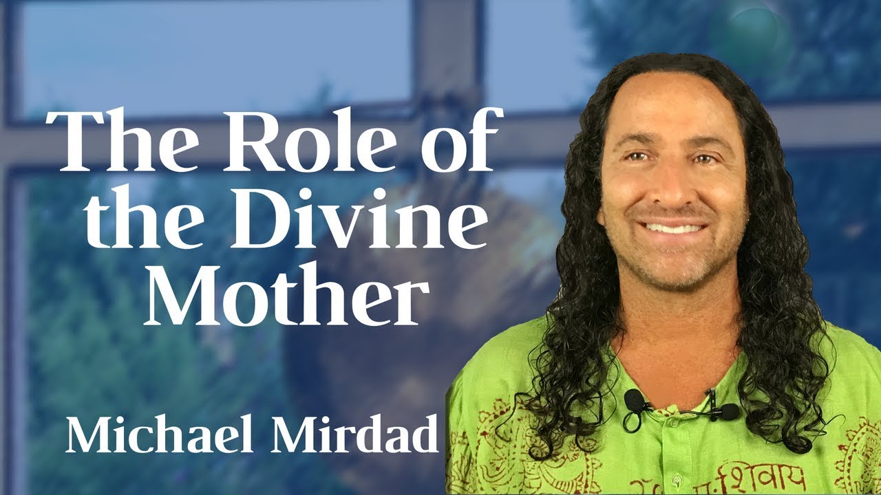 The Role of  the Divine Mother