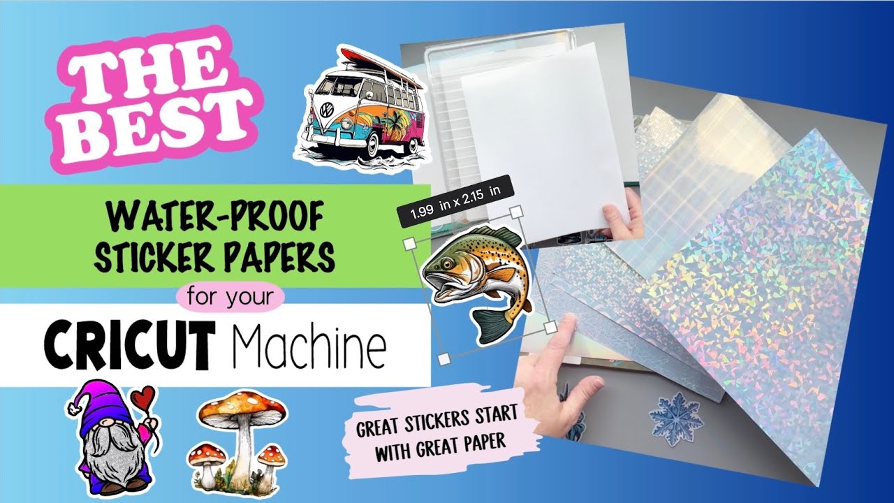 Best Water-Proof Sticker Papers and Laminate for Making Cricut Stickers
