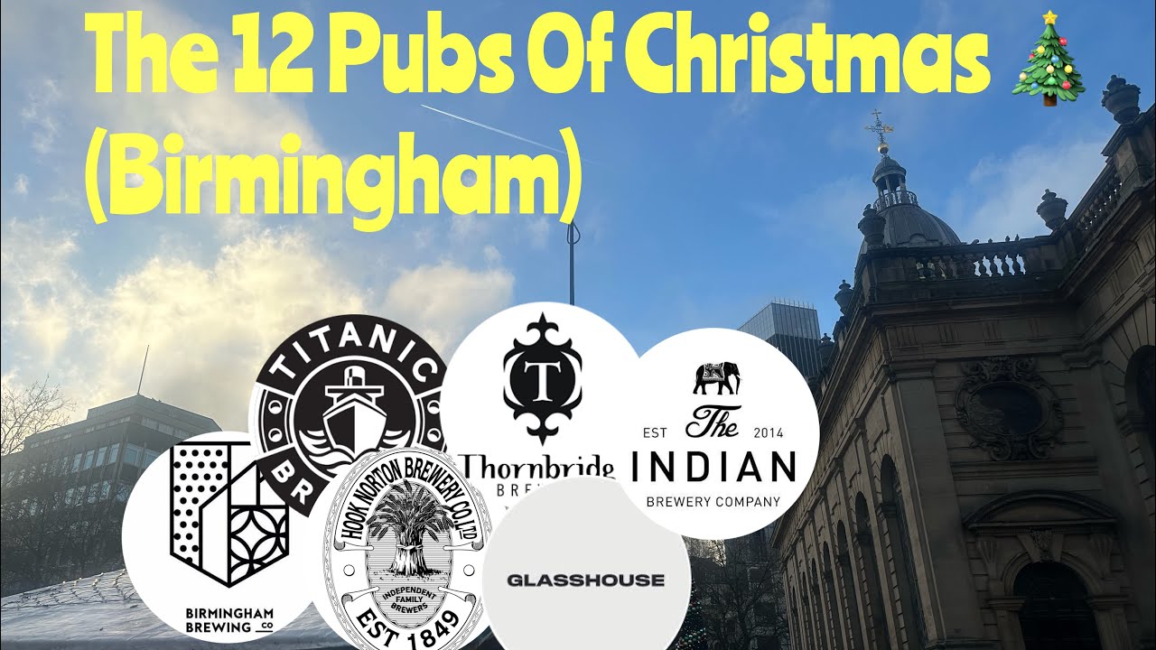 The 12 Pubs of Christmas 🎄 (Birmingham)