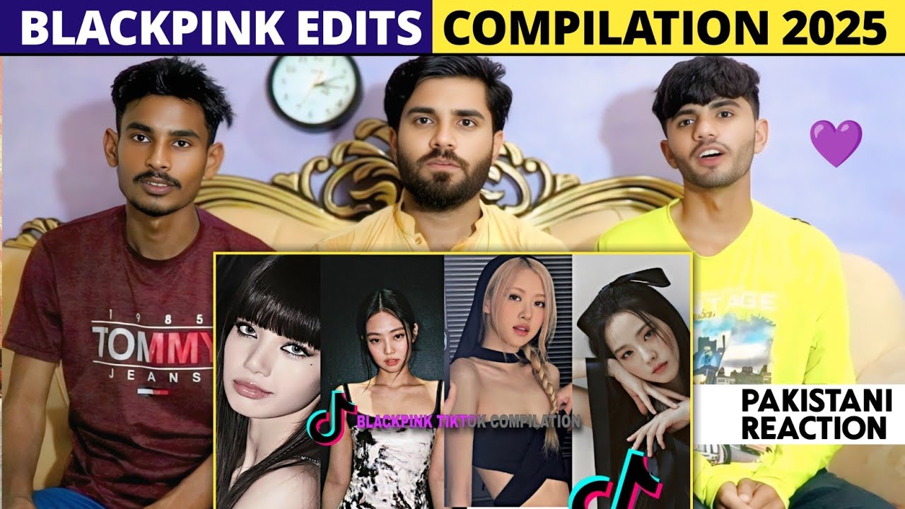 Blackpink TikTok Edits - Compilation 2025 - Pakistani Reaction - Shan Rajpoot