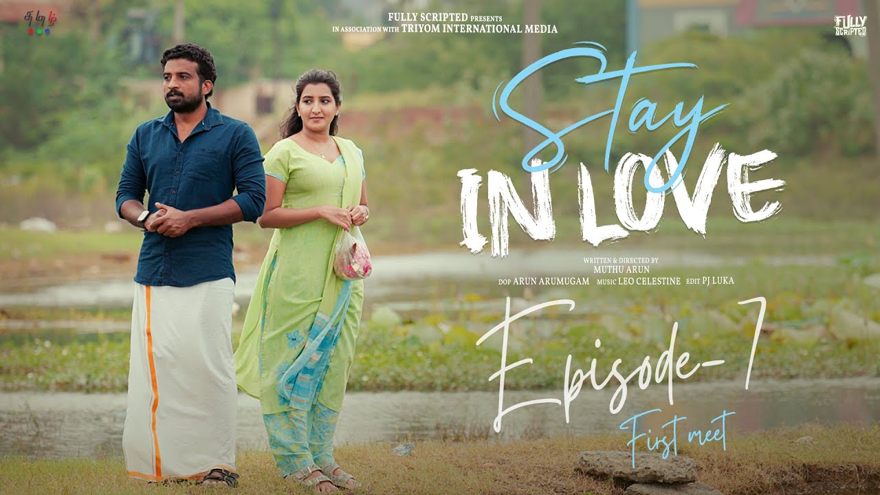 First Meet 😍 | Episode 7 | Stay in Love | Ft. Ram Nishanth & Ashika yash | Fully Scripted