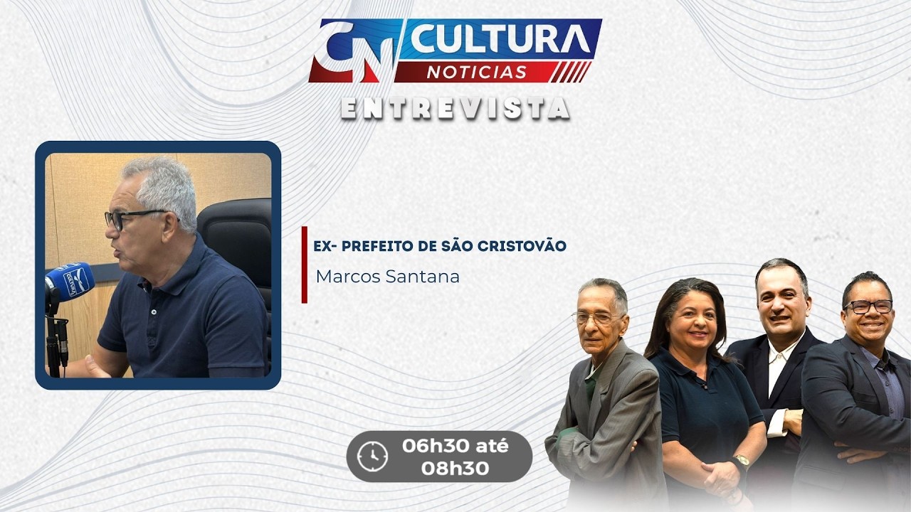CULTURA NOTÍCIAS: ENTREVISTA -  Marcos Santana Ex-Prefeito de São Cristovão.