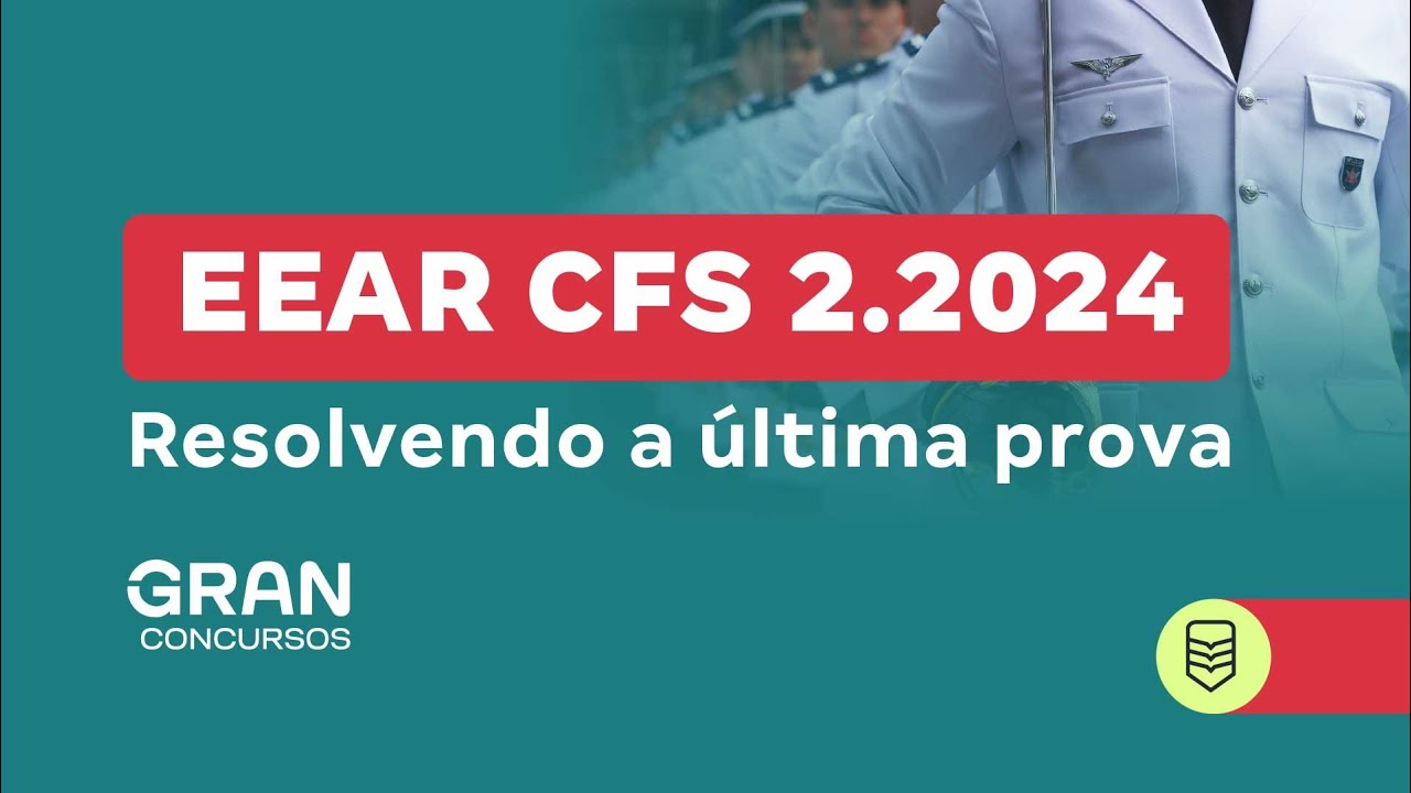 Concurso EEAR CFS 2.2024 - Resolvendo a última prova