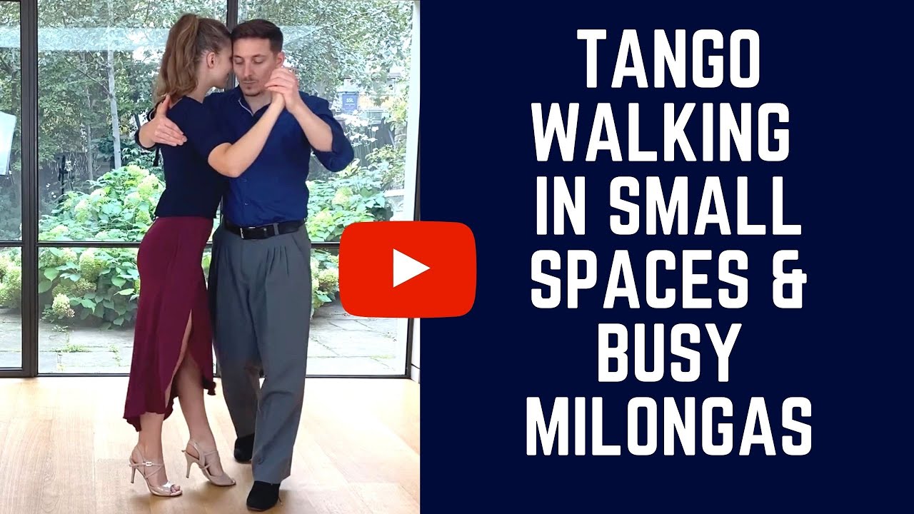 Tango Dancing in Small Spaces: how to walk 