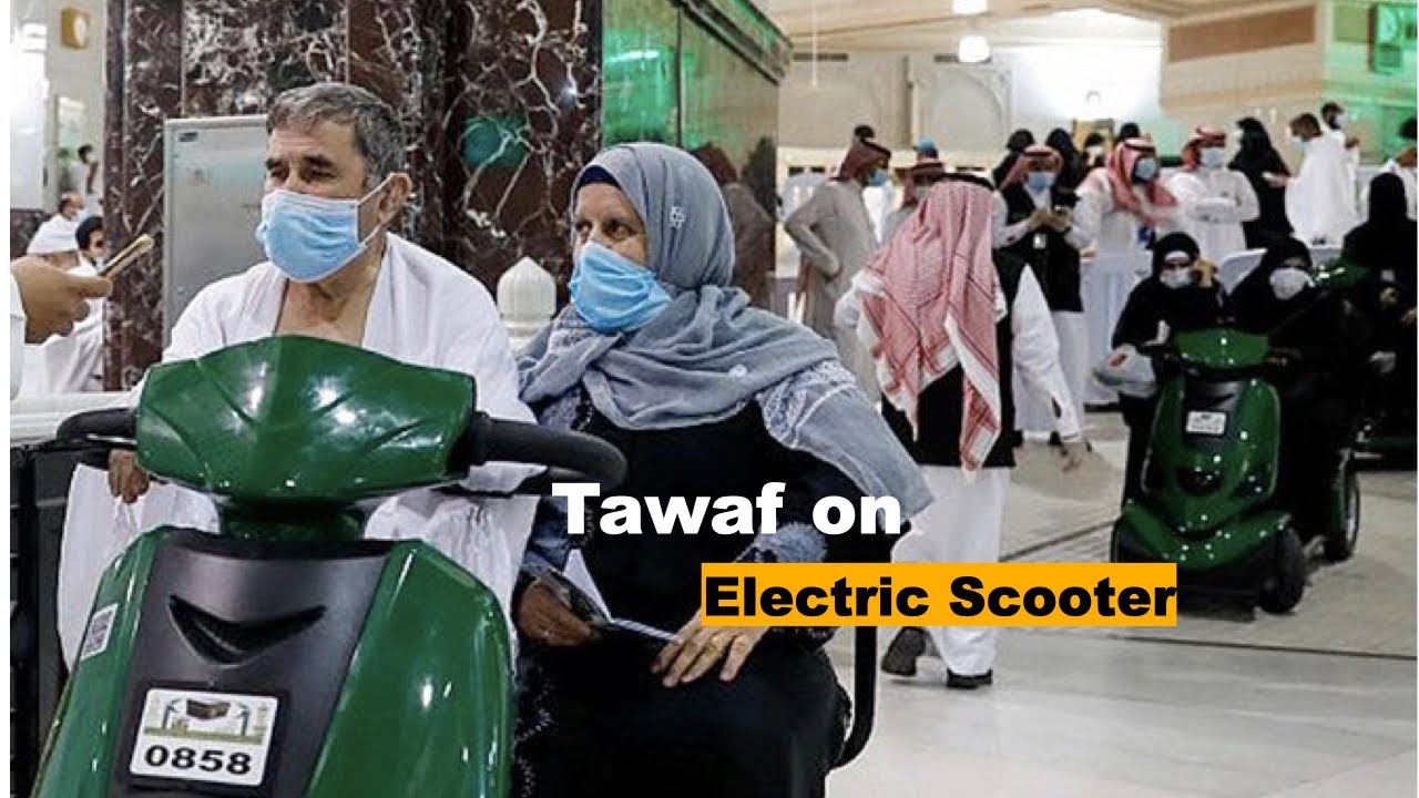 Makkah -Tawaf on  Electric Scooter Around The Holy Kabah