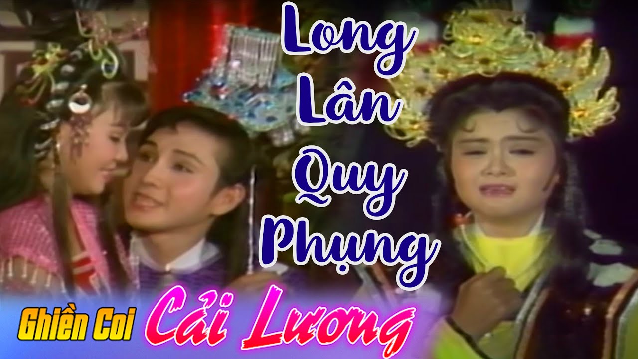 CẢI LƯƠNG LONG LÂN QUY PHỤNG - BÌNH TINH, TRINH TRINH | Cải Lương Hồ Quảng Xưa