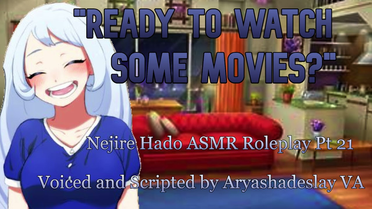 Ночь кино с Неджире!!: Nejire Hado ASMR Roleplay Pt 21 [F4A] [Моя геройская академия]
