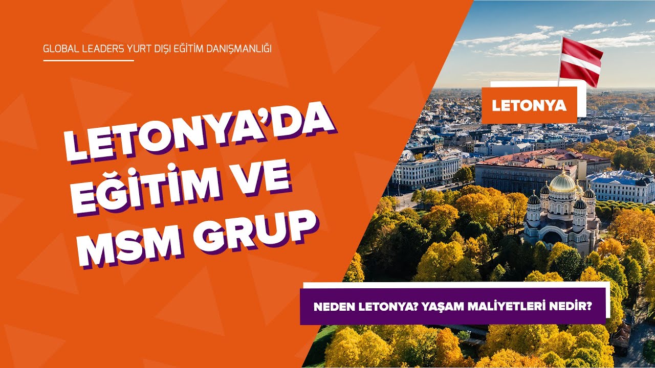 Letonya'da Eğitim ve Yaşam Şartları | MSM Grup