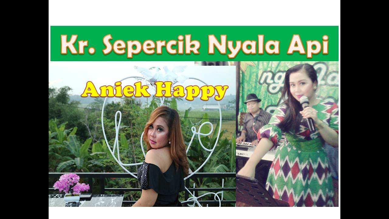 Kr. Sepercik Nyala Api - Aniek Happy - Keroncong Asli - Happy Production Jogja