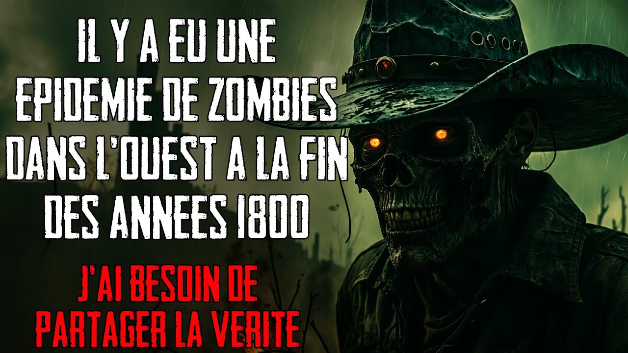 « Il y a eu une épidémie de zombies dans l'Ouest à la fin des années 1800 » Creepypasta