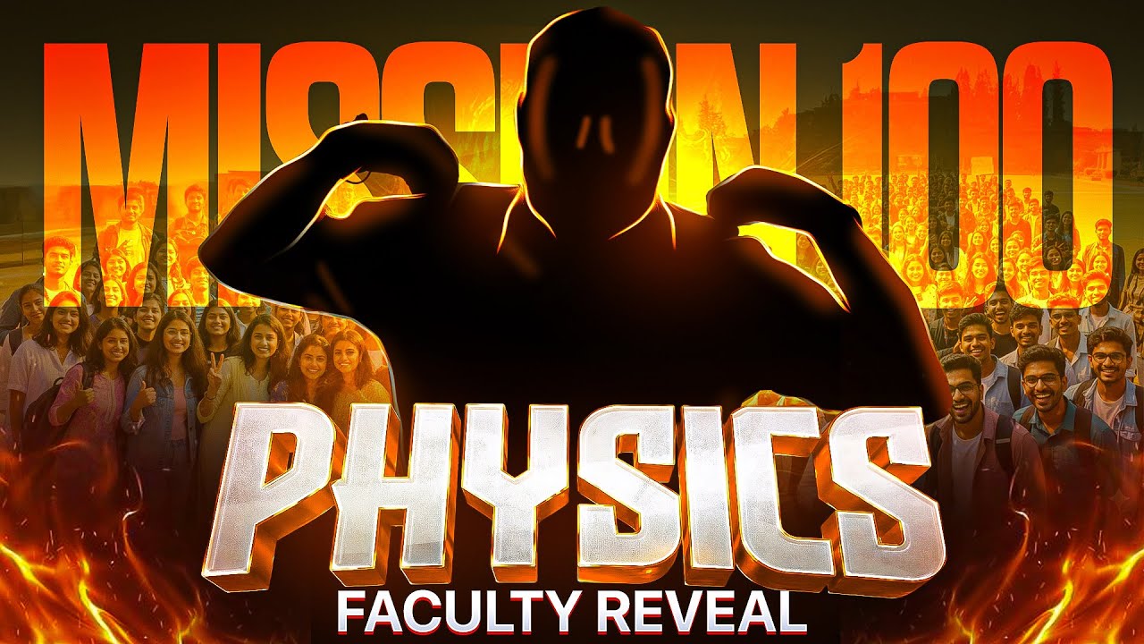Mission 100 Physics Reveal🔥 - Physics ka HERO Kaun??😳