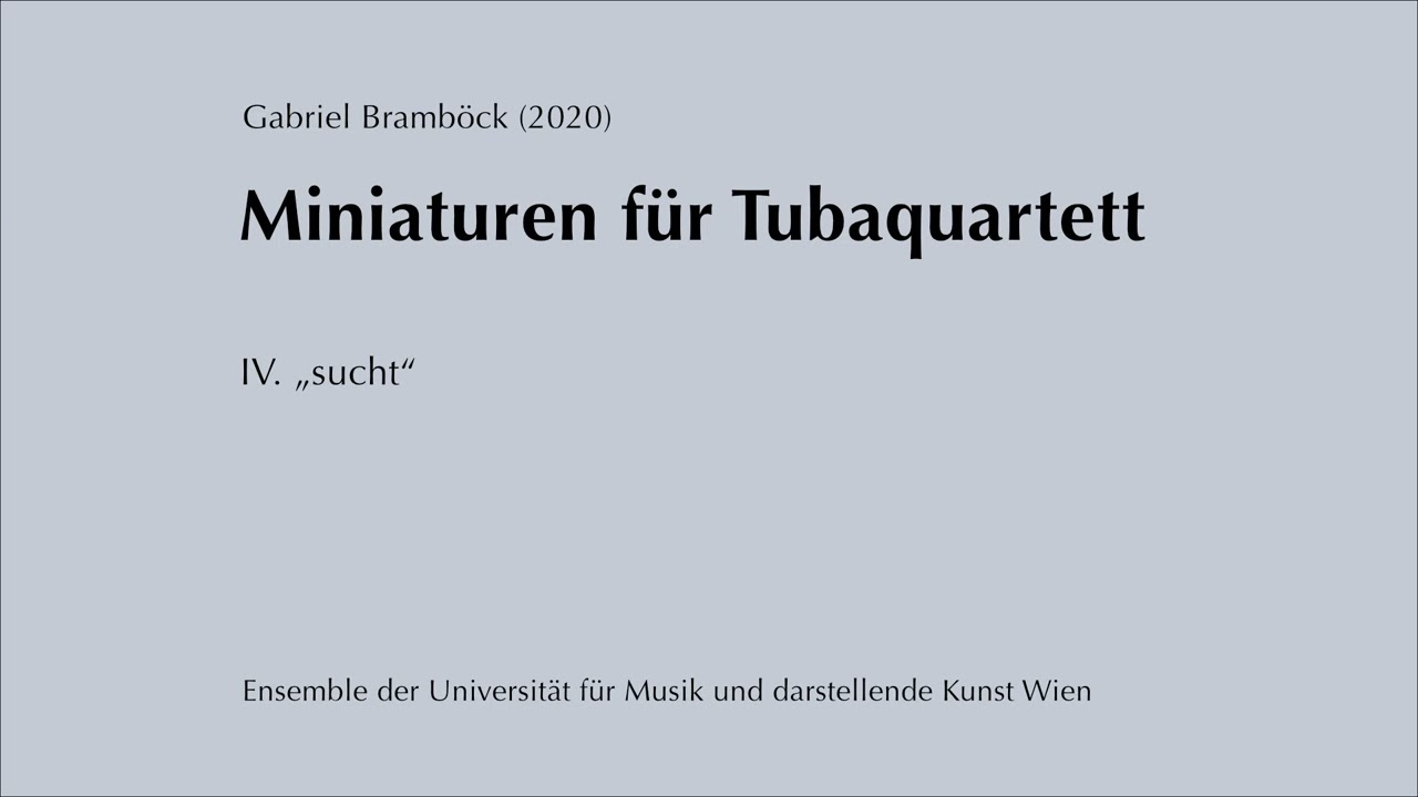 Gabriel Bramb&ouml;ck: &bdquo;Miniaturen f&uuml;r Tubaquartett&ldquo; (2020) &ndash; Exzerpt