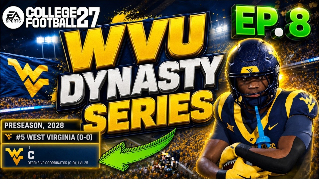WVU Dynasty Rebuild (CFB 27) Ep. 8 | EA Sports College Football 27 | WVU Football