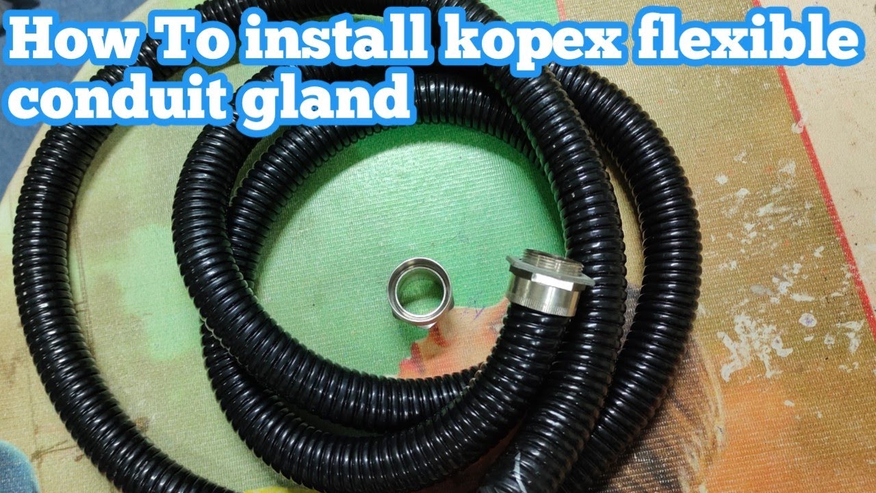 How To install kopex flexible conduit gland