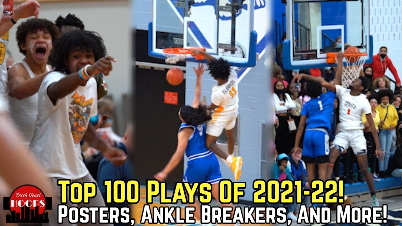 Top 100 Plays Of 2021-22 Season! Dunks, Ankle Breakers, And More!
