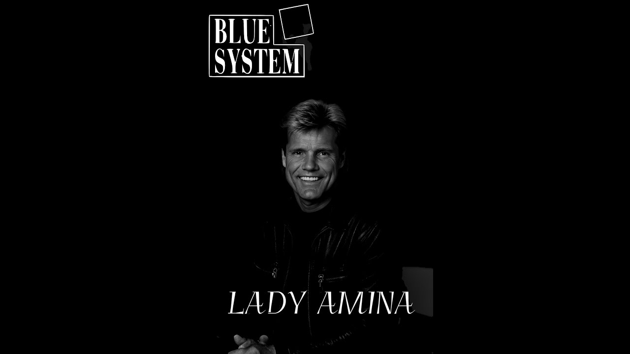 Blue System Lady Amina 2025 
