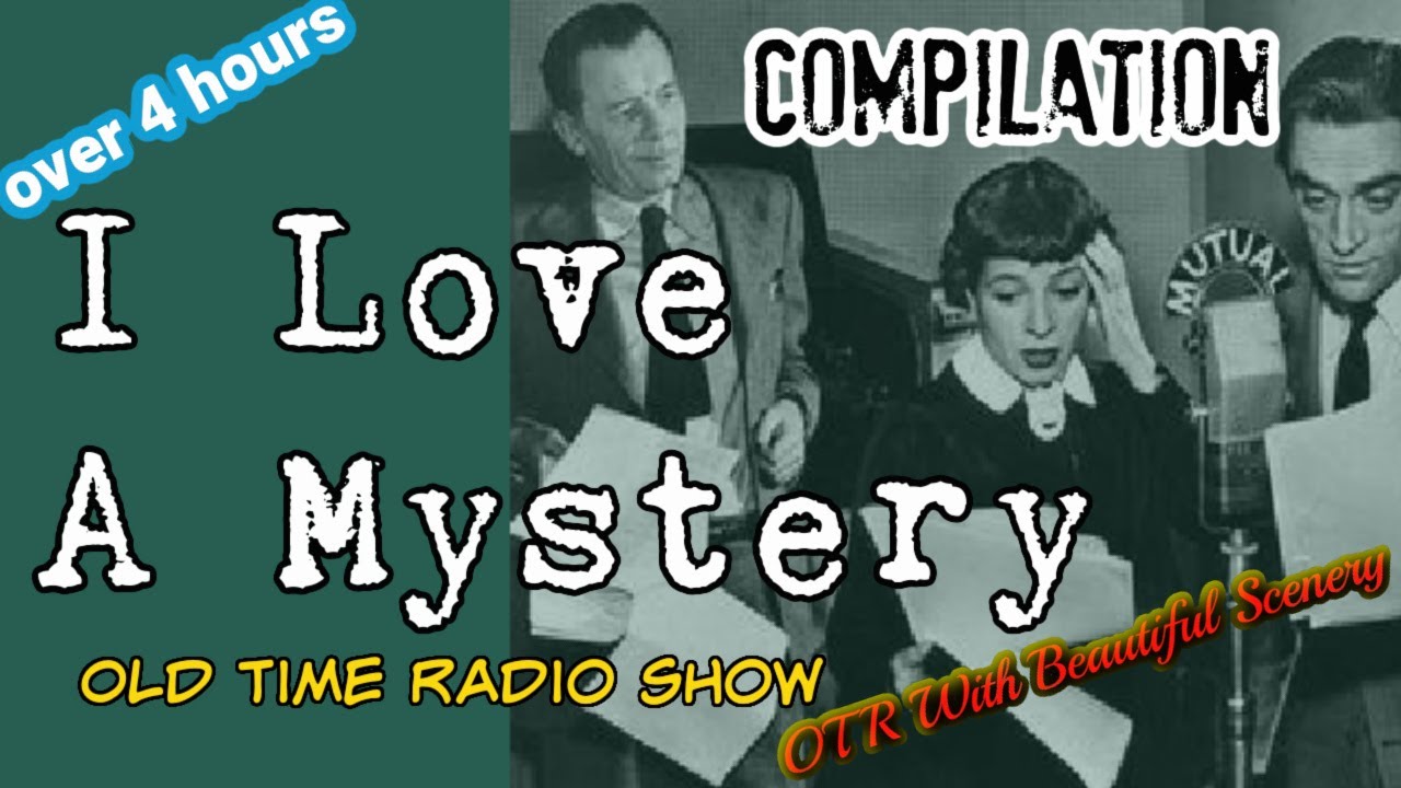 I Love A Mystery 👉Old Time Radio Detective Compilation/OTR With Beautiful Scenery