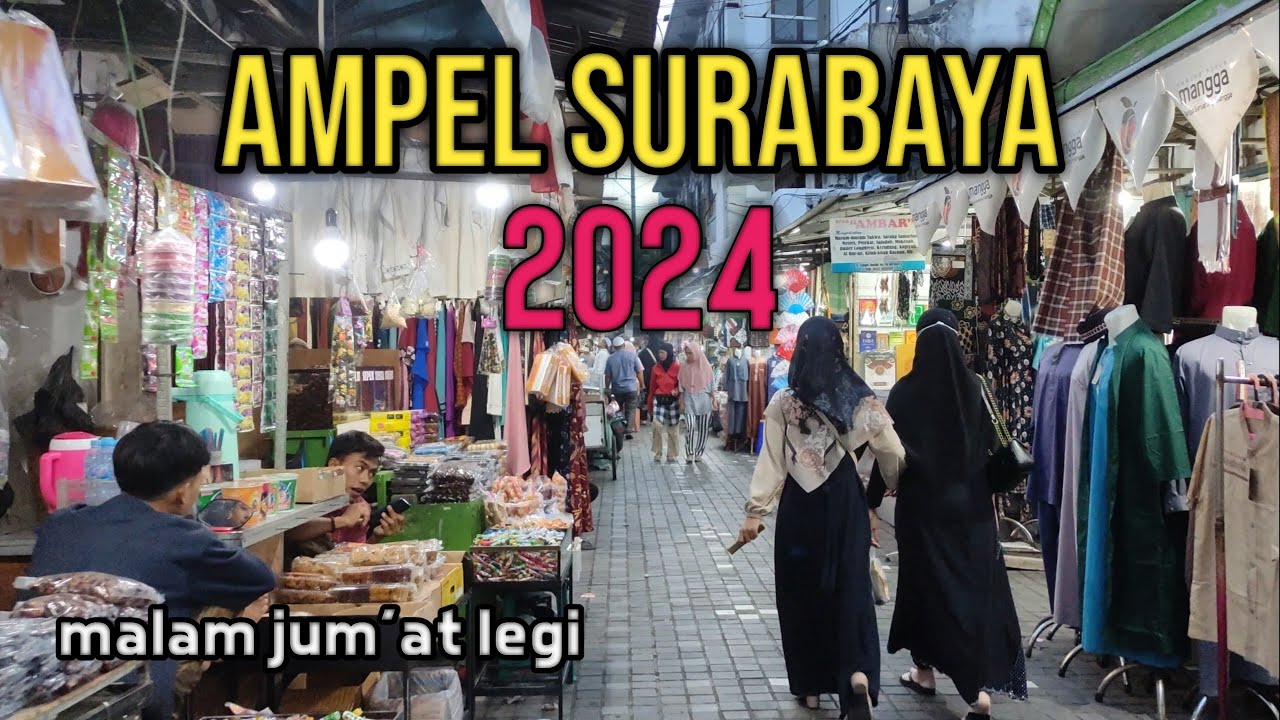 Walking Around Kampung Arab Ampel Surabaya 2024 | suasana malam Jum'at legi di Ampel Surabaya 2024