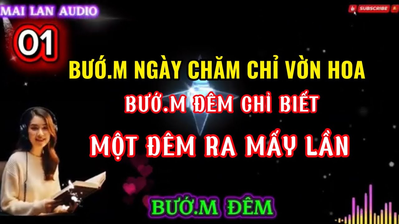 [Audio] - BƯỚ.M ĐÊM - 01/4. Truyện người lớn cực cuốn.