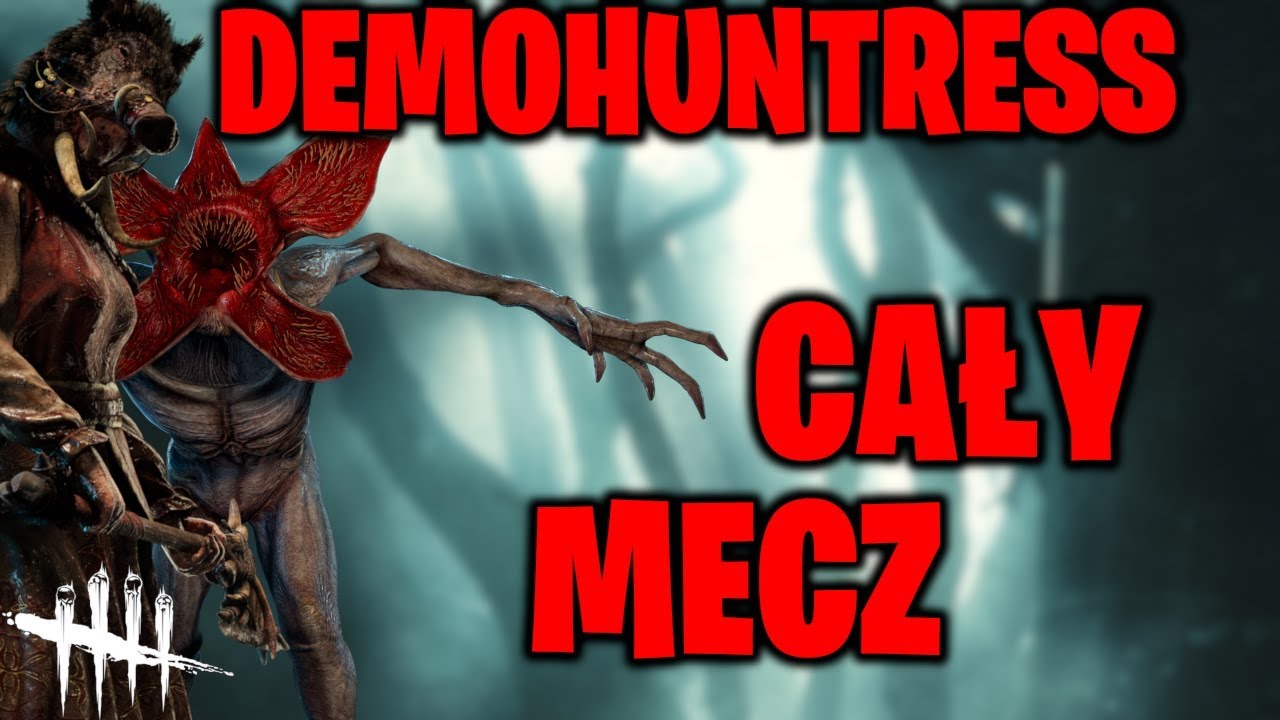 DemoHuntress - cały mecz - DEAD BY DAYLIGHT