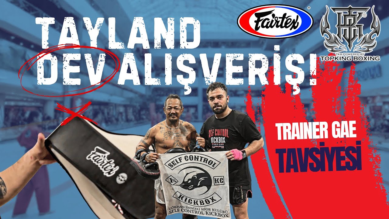 TAYLAND'DA DEV ALIŞVERİŞ! DÖVÜŞ MALZEMELERİ SATIN ALDIK