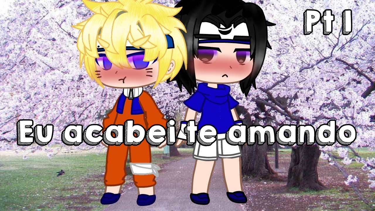 🍥 Eu acabei te amando 🍥 1/??? mini-serie  Sasunaru