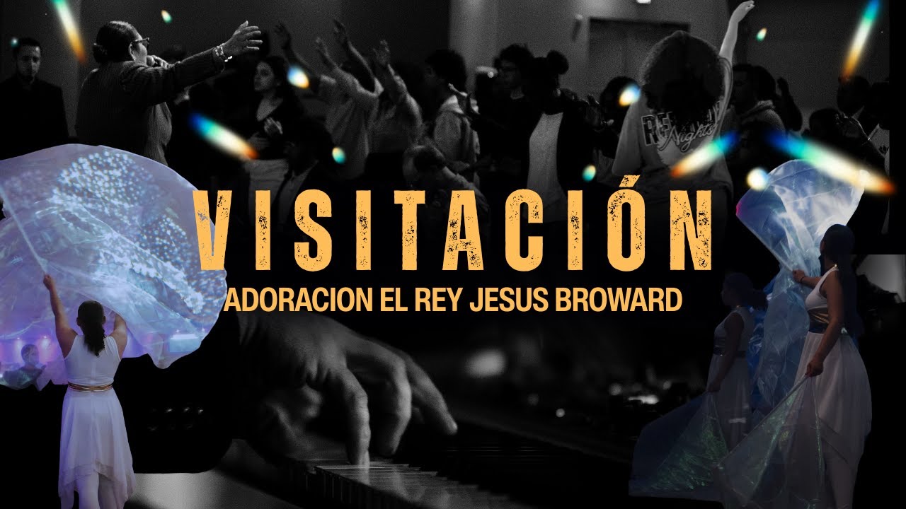 Visitaci&oacute;n &ndash; Experiencia de Adoraci&oacute;n en Vivo | King Jesus Broward