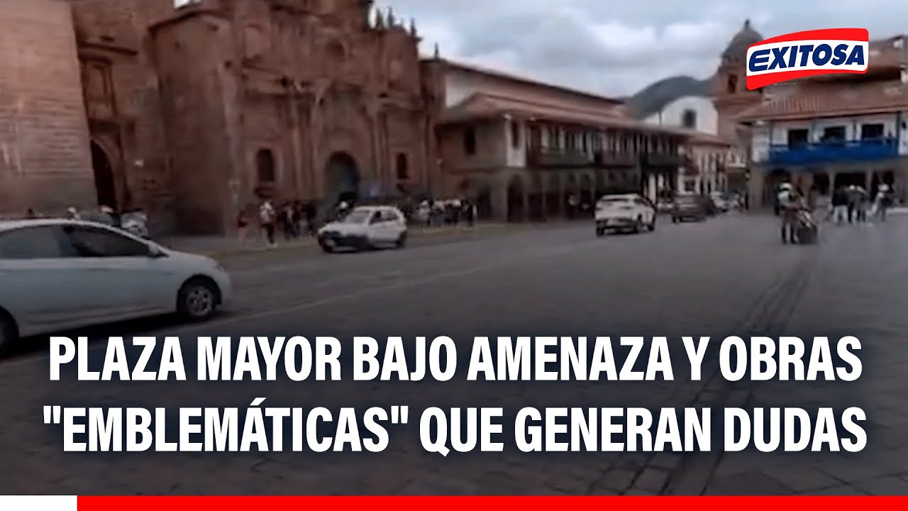🔴🔵 Cusco: Plaza mayor bajo amenaza y obras 