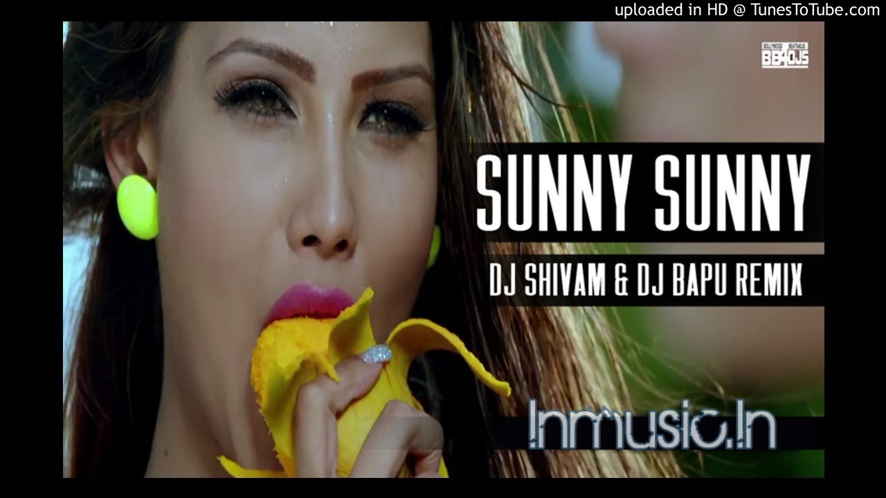 Sunny Sunny - Dj Shivam & Dj Bapu