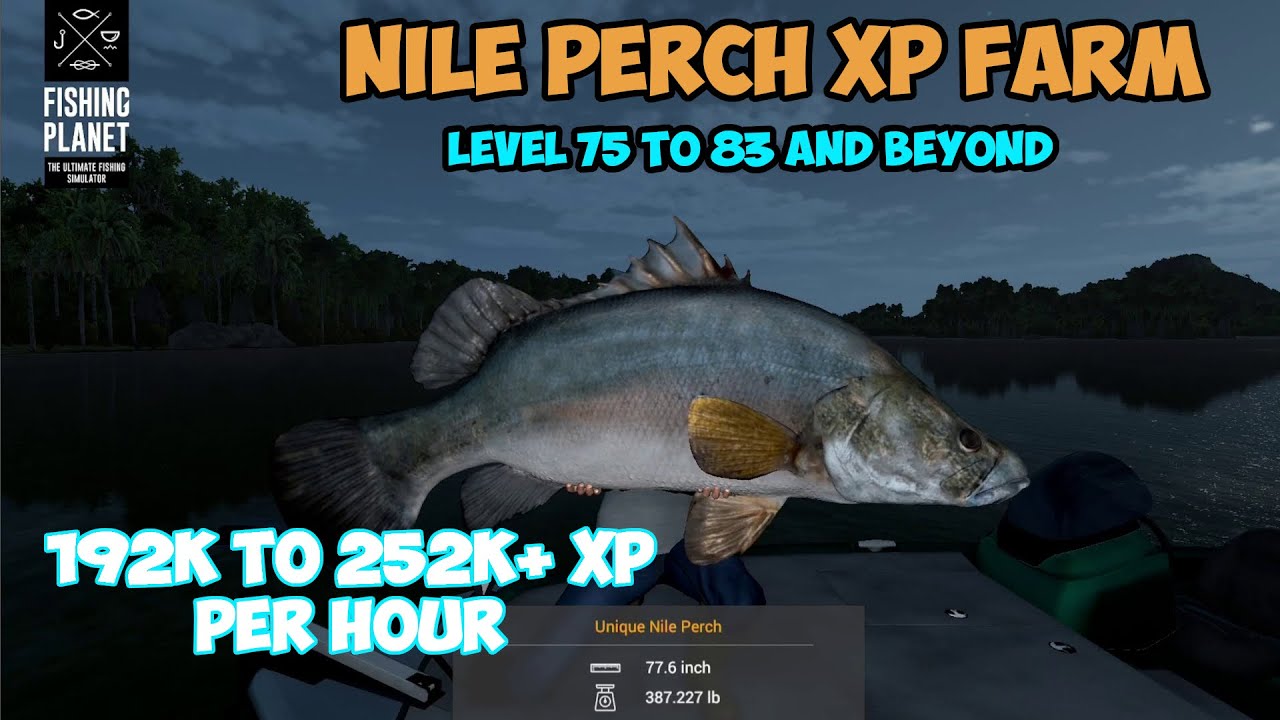 Fishing Planet XP and Cash Farm Nile Perch - Level 75 to 83 and beyond