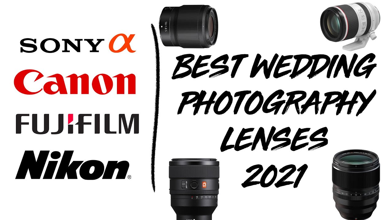Best Lenses For Wedding Photography in 2021 (Sony, Canon, Nikon Fuji | Mirrorless)