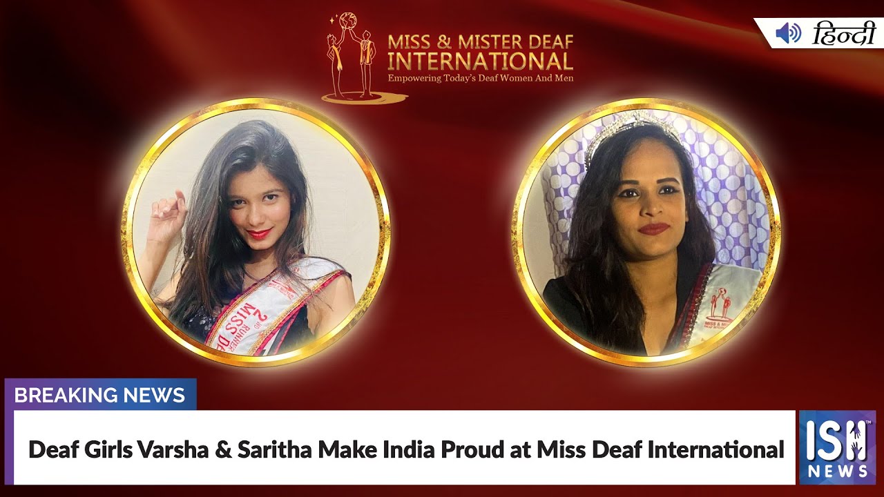 Deaf Girls Varsha And Saritha Make India Proud at Miss Deaf International  | ISH News