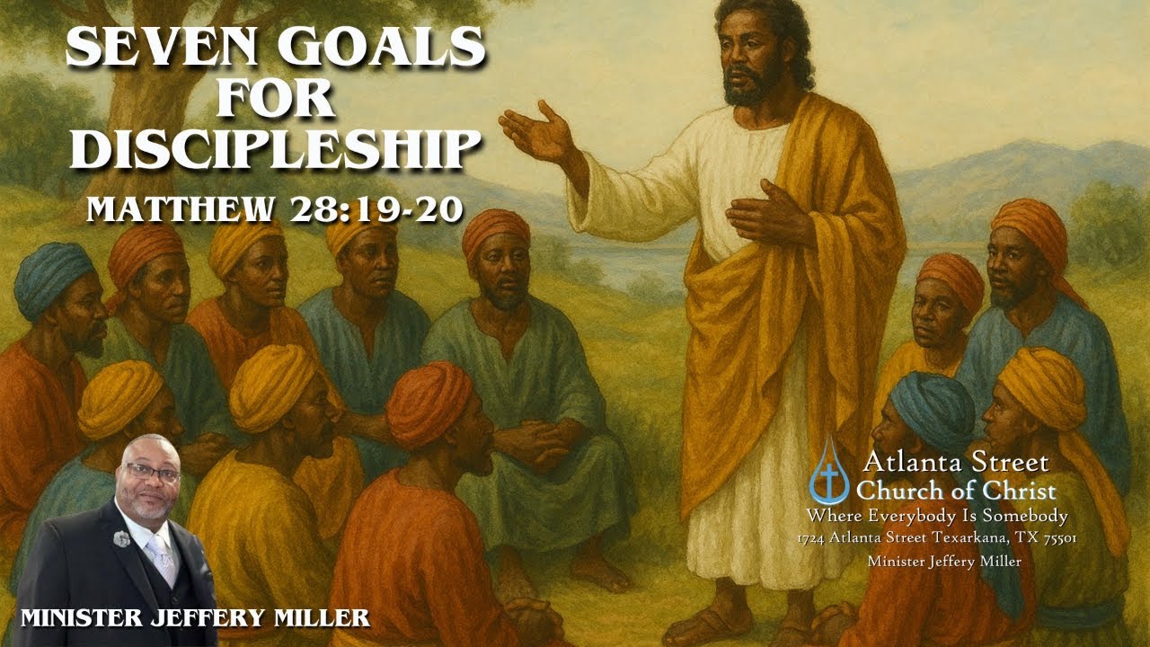 Seven Goals For Discipleship