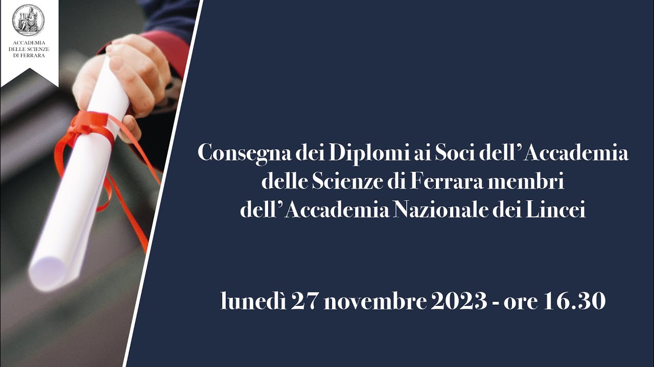 Consegna dei Diplomi ai Soci dell’Accademia delle Scienze di Ferrara