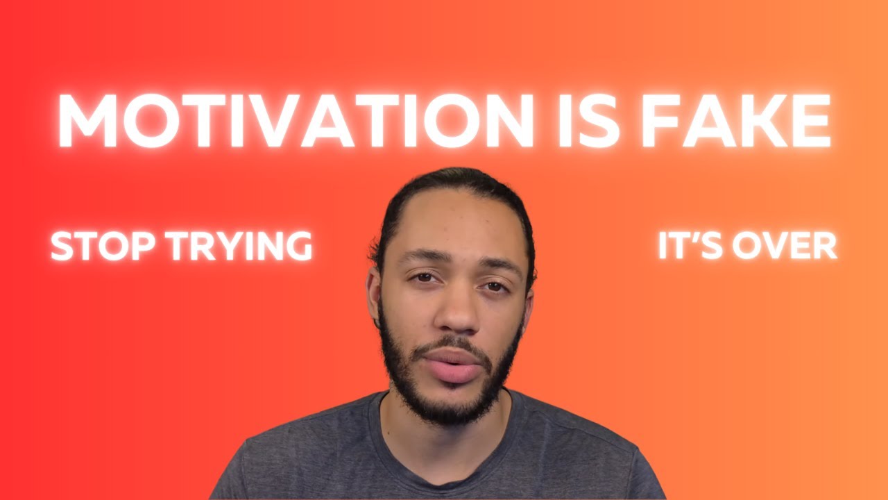 Motivation is a LIE