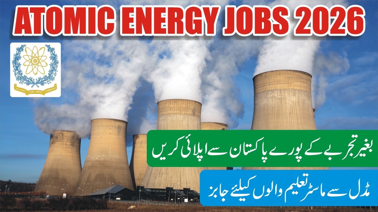 Atomic Energy Jobs 2026 - Pakistan Atomic Energy Commission Jobs 2026 - How To Apply PAEC Jobs 2026