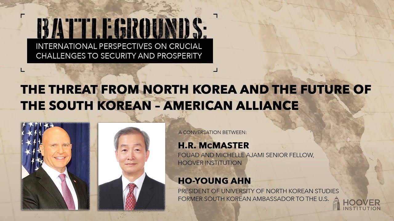 Battlegrounds w/ H.R. McMaster: Threat from North Korea & South Korean–American Alliance's Future