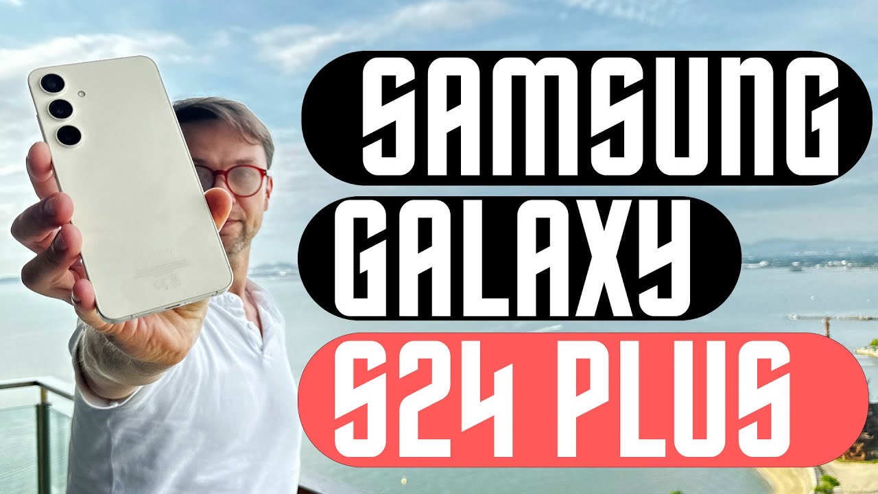 БЫСТРЫЙ ОБЗОР 🔥 СМАРТФОН SAMSUNG GALAXY S24 PLUS ОЧЕНЬ КАЧЕСТВЕННАЯ СЪЕМКА И МИНУСЫ ИЗ ГОДА В ГОД