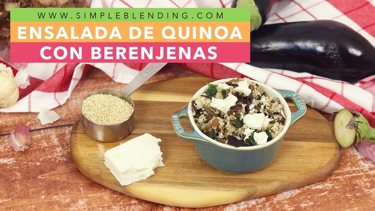 ENSALADA TEMPLADA DE BERENEJENAS CON QUINOA | Receta de quinoa con berenjenas salteadas