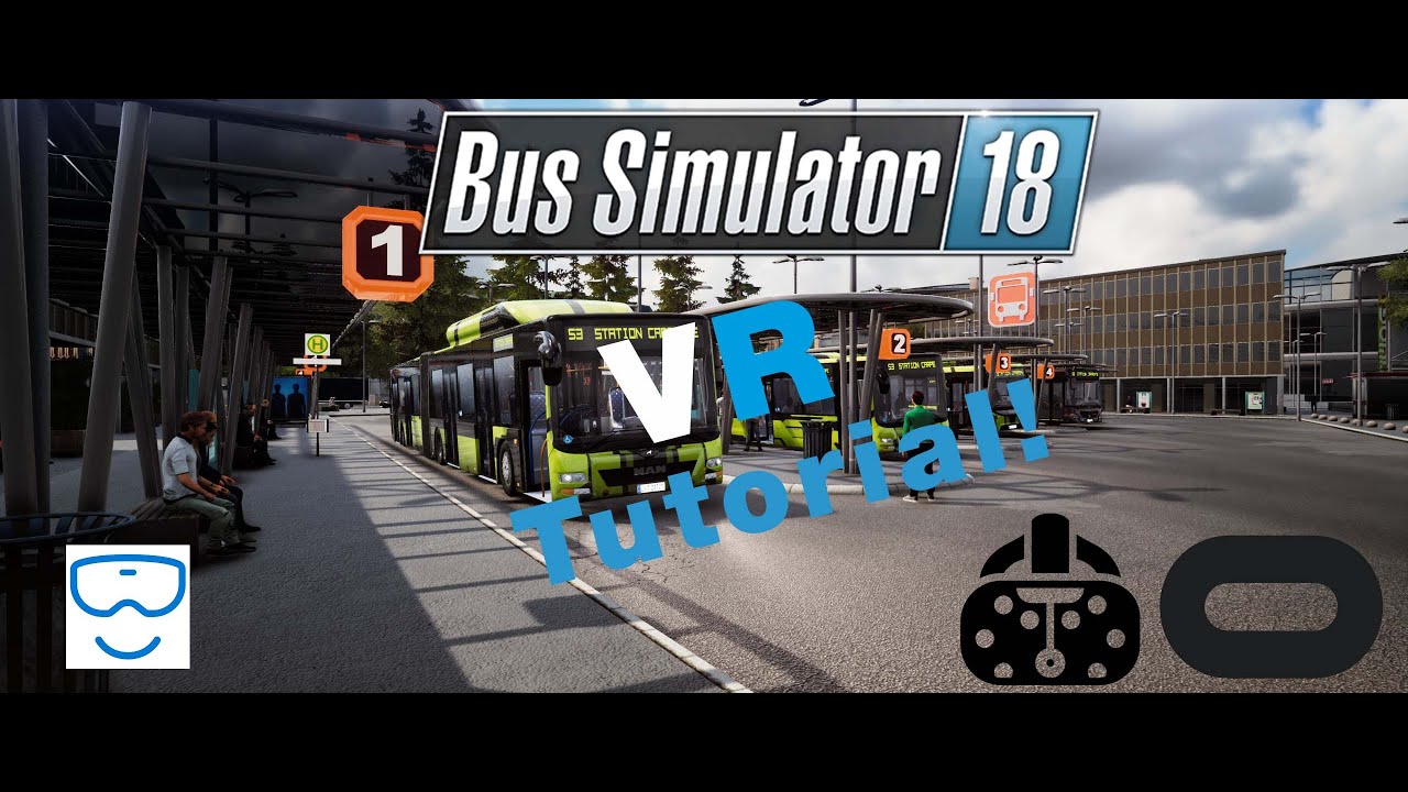 Bus Simulator 18 -  VR Tutorial